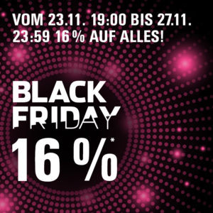 Black Friday Sale: Das ganze Wochenende 16% auf alles!