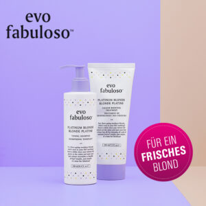 Editors Choice: Die neue Blondpflege von Evo Fabuloso